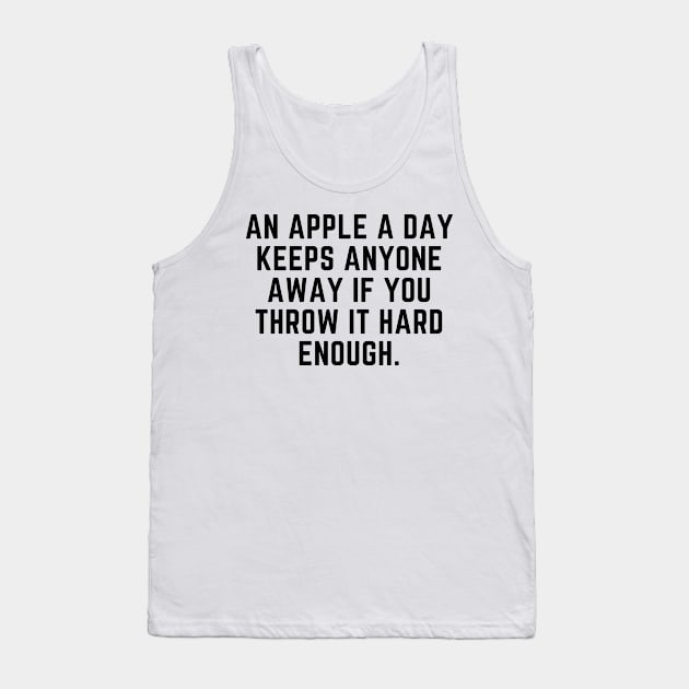 An apple a day keeps anyone away Tank Top by gabbadelgado